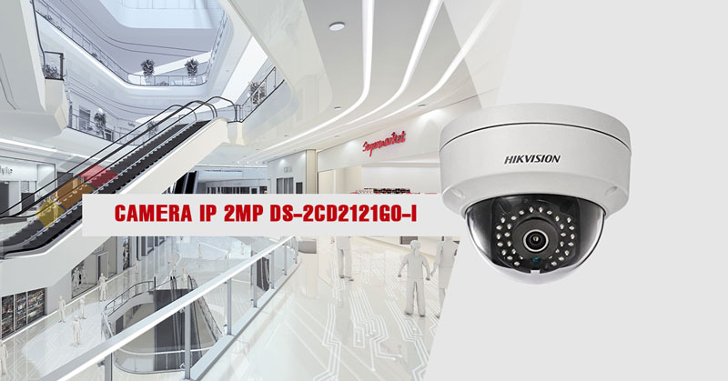 Mua Camera IP Hikvison DS-2CD2121G0-I ở đâu uy tín