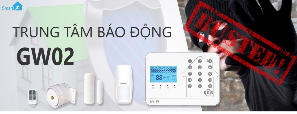 Phân phối BỘ BÁO TRỘM CAO CẤP GW02 - KẾT NỐI WIFI, GSM, PSTN
