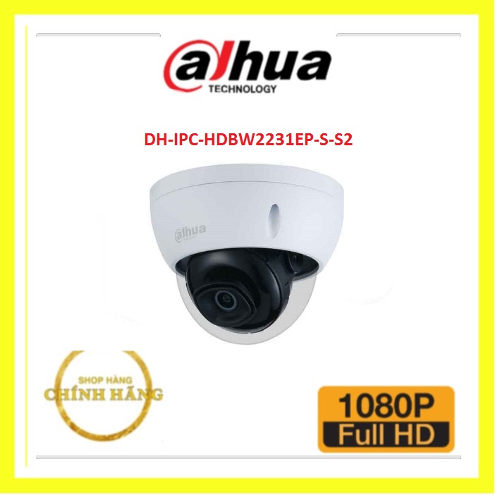 Phân phối CAMERA IP DOME 2.0 MP DAHUA DH-IPC-HDBW2231EP-S-S2