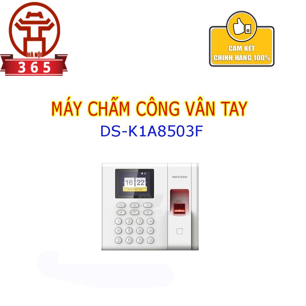 Máy chấm công vân tay HIKVISION DS-K1A8503F Máy chấm công vân tay HIKVISION DS-K1A8503F