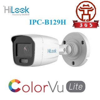 Camera IP Colorvu Lite 2MP HiLook IPC-B129H Camera IP Colorvu Lite 2MP HiLook IPC-B129H