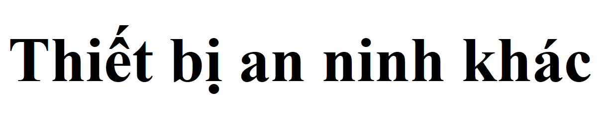 Thiết bị an ninh khác