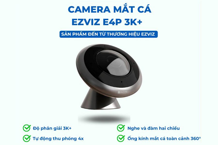 Mua camera EZVIZ E4P 3K+ độ phân giải cao
