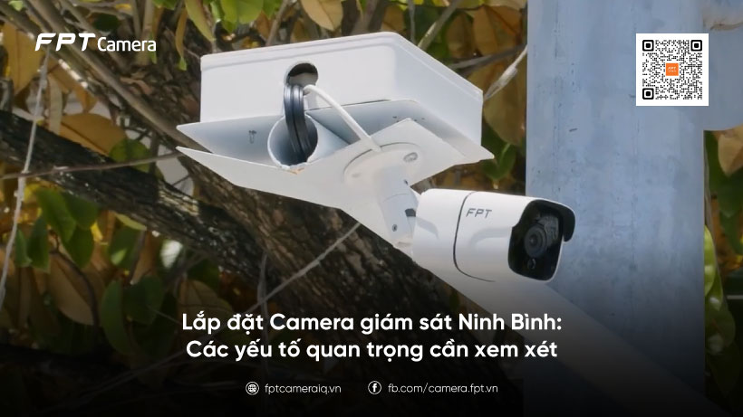 Những yếu tố cần xem xét khi lắp đặt camera